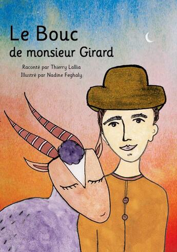 Couverture du livre « Le bouc de monsieur Girard » de Thierry Lallia et Nadine Fedhaly aux éditions Publishroom Factory