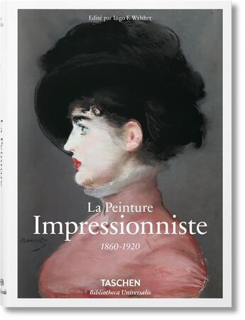 Couverture du livre « La peinture impressionniste » de Ingo F. Walther aux éditions Taschen