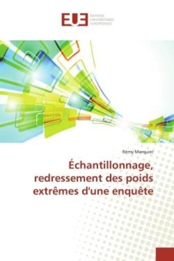 Couverture du livre « Echantillonnage, redressement des poids extremes d'une enquete » de Marquier Remy aux éditions Editions Universitaires Europeennes