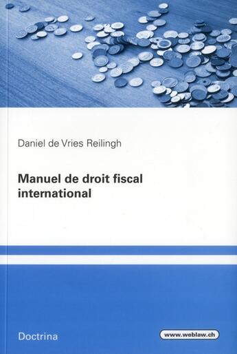 Couverture du livre « Manuel de droit fiscal international ; doctrina » de Daniel De Vries et Reilingh aux éditions Lexisnexis