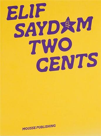 Couverture du livre « Two cents » de Elif Saydam aux éditions Mousse Publishing