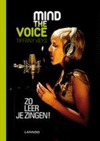 Couverture du livre « Mind the voice » de Tiffany Veys aux éditions Uitgeverij Lannoo