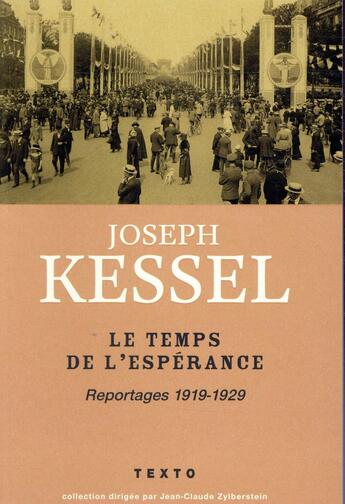 Couverture du livre « Le temps de l'espérance ; reportages 1919-1929 » de Joseph Kessel aux éditions Tallandier