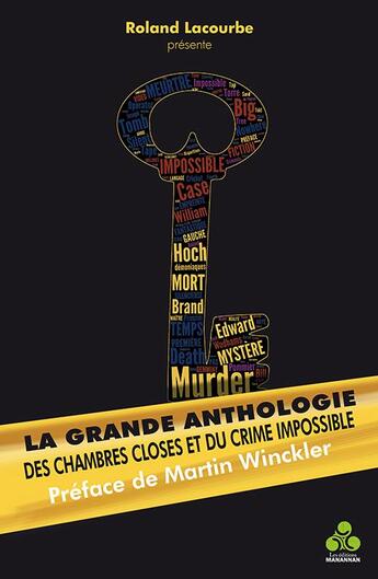 Couverture du livre « La Grande Anthologie des chambres closes et du crime impossible Tome 1 » de Lacourbe aux éditions Manannan