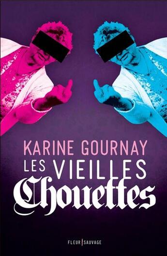 Couverture du livre « Les vieilles chouettes » de Karine Gournay aux éditions Fleur Sauvage