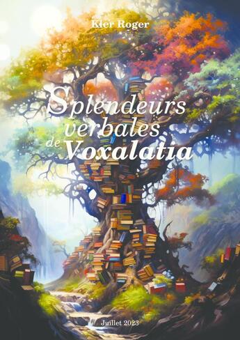 Couverture du livre « Splendeurs verbales de Voxalatia » de Kler Roger aux éditions Thebookedition.com