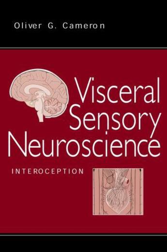 Couverture du livre « Visceral Sensory Neuroscience: Interoception » de Cameron Oliver G aux éditions Oxford University Press Usa