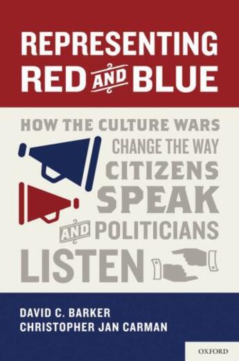 Couverture du livre « Representing Red and Blue: How the Culture Wars Change the Way Citizen » de Carman Christopher Jan aux éditions Oxford University Press Usa