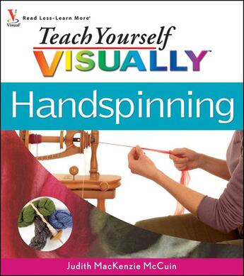 Couverture du livre « Teach Yourself VISUALLY Handspinning » de Judith Mackenzie Mccuin aux éditions Visual