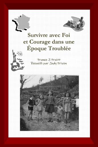 Couverture du livre « Survivre avec Foi et Courage dans une Epoque Troublée » de France J Pruitt aux éditions Lulu