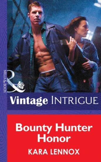 Couverture du livre « Bounty Hunter Honor (Mills & Boon Intrigue) (Code of the Cobra - Book » de Kara Lennox aux éditions Mills & Boon Series