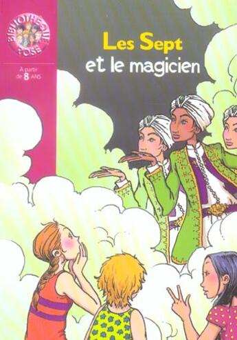 Couverture du livre « Les sept et le magicien » de Evelyne Lallemand aux éditions Hachette Jeunesse
