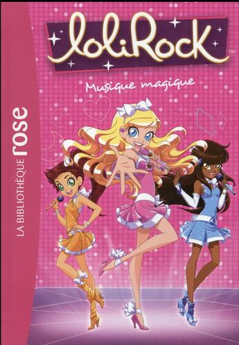 Couverture du livre « LoliRock t.6 ; musique magique » de  aux éditions Hachette Jeunesse