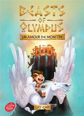 Couverture du livre « Beasts of Olympus Tome 1 : un amour de monstre » de Lucy Coats aux éditions Le Livre De Poche Jeunesse