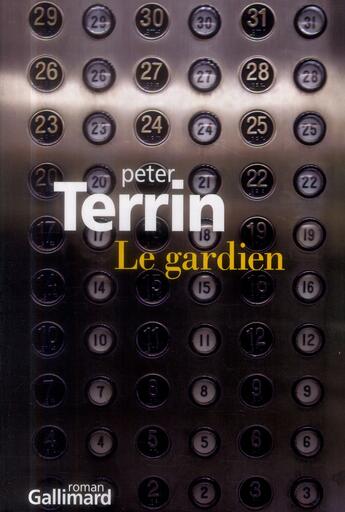 Couverture du livre « Le gardien » de Peter Terrin aux éditions Gallimard