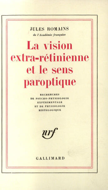 Couverture du livre « La vision extra retinienne et le sens paroptique » de Jules Romains aux éditions Gallimard