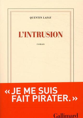 Couverture du livre « L'intrusion » de Quentin Lafay aux éditions Gallimard