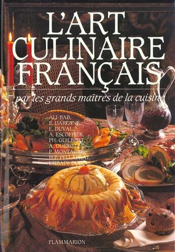 Couverture du livre « L'art culinaire francais par les grands maitres de la cuisine - - 3760 recettes de patisserie, conse » de  aux éditions Flammarion