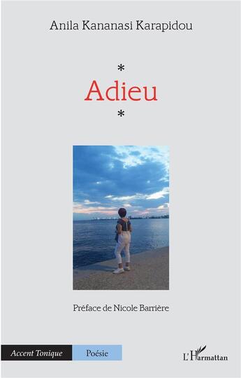 Couverture du livre « Adieu » de Anila Kananasi Karapidou aux éditions L'harmattan