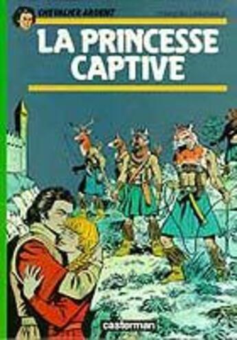 Couverture du livre « La princesse captive - chevalier ardent » de Craenhals aux éditions Casterman