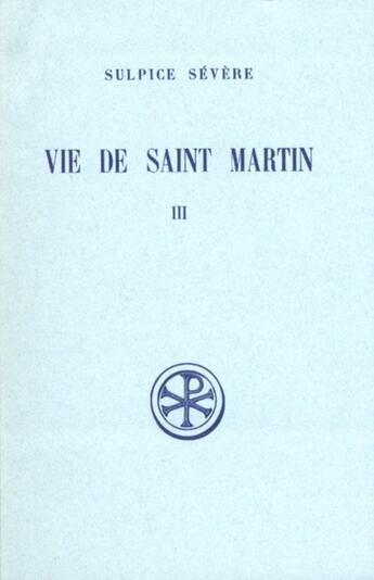 Couverture du livre « Vie de saint Martin t.3 ; commentaire, fin et index » de  aux éditions Cerf