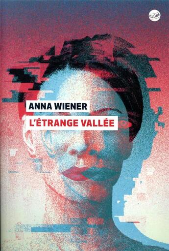 Couverture du livre « L'étrange vallée » de Anna Wiener aux éditions Editions Globe