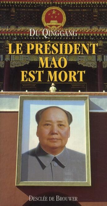 Couverture du livre « Le président Mao est mort » de Qinggang Du aux éditions Desclee De Brouwer