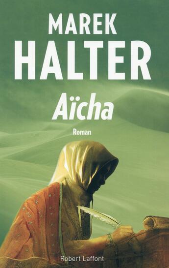 Couverture du livre « Aïcha » de Marek Halter aux éditions Robert Laffont