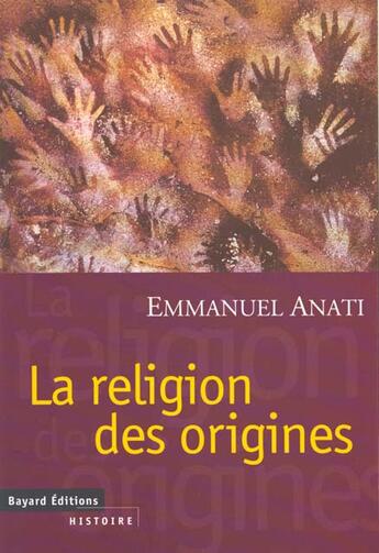 Couverture du livre « Religion Des Origines » de Anati E aux éditions Bayard