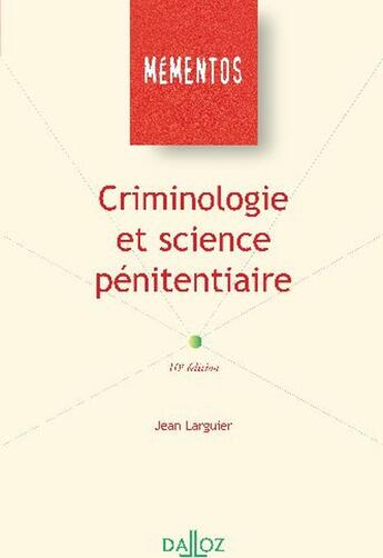 Couverture du livre « Criminologie et science pénitentiaire (10e édition) (10e édition) » de Larguier-J aux éditions Dalloz