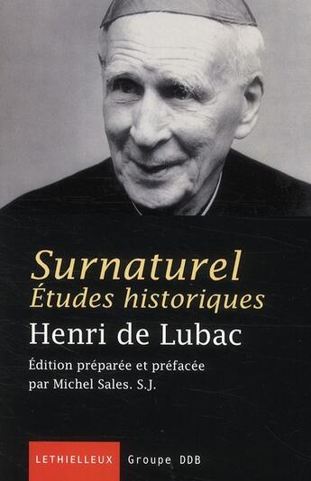 Couverture du livre « Surnaturel ; études historiques » de Henri De Lubac aux éditions Lethielleux