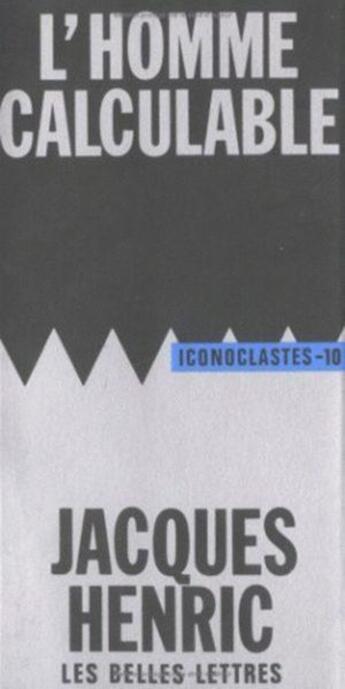 Couverture du livre « L'homme calculable » de Jacques Henric aux éditions Belles Lettres