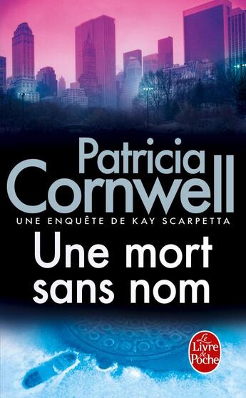 Couverture du livre « Une mort sans nom » de Patricia Cornwell aux éditions Le Livre De Poche