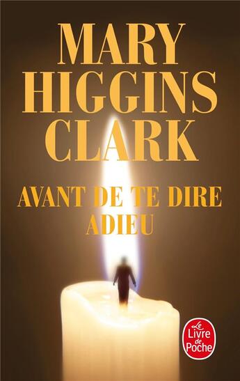 Couverture du livre « Avant de te dire adieu » de Mary Higgins Clark aux éditions Le Livre De Poche