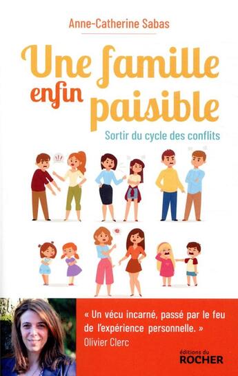 Couverture du livre « Une famille enfin paisible ; sortir du cycle des conflits » de Anne-Catherine Sabas aux éditions Rocher