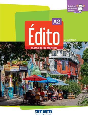 Couverture du livre « Édito : méthode de français ; A2 (2e édition) » de Clemence Fafa et Airelle Pasquet et Alexandra Horquin et Marlene Dodin et Florence Gajdosova et Marion Perrard aux éditions Didier