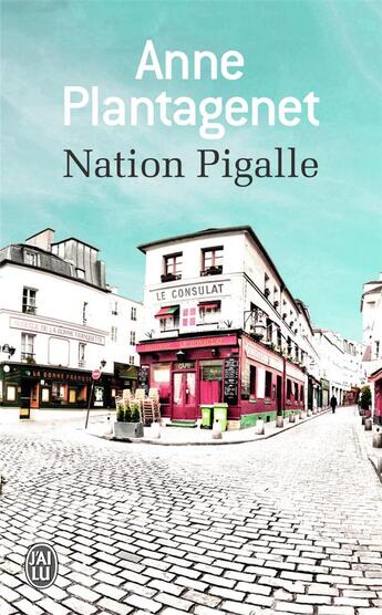 Couverture du livre « Nation Pigalle » de Anne Plantagenet aux éditions J'ai Lu