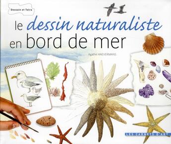 Couverture du livre « Le dessin naturaliste ; bords de mer » de Agathe Haevermans aux éditions Dessain Et Tolra