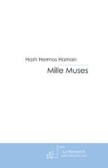 Couverture du livre « Mille muses » de Haman aux éditions Le Manuscrit