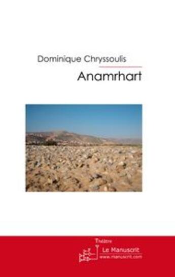 Couverture du livre « Anamrhart » de Dominique Chryssoulis aux éditions Le Manuscrit