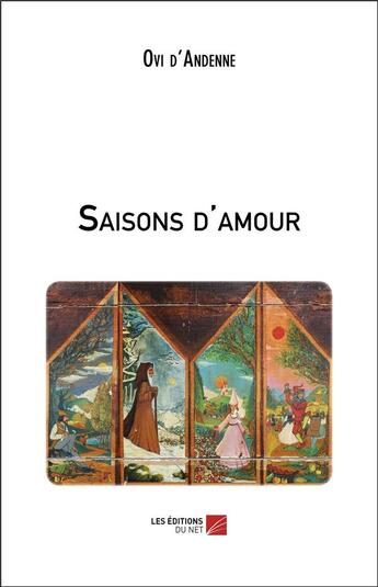 Couverture du livre « Saisons d'amour » de Ovi D' Andenne aux éditions Editions Du Net