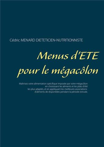 Couverture du livre « Menus d'été pour le mégacôlon » de Cedric Menard aux éditions Books On Demand