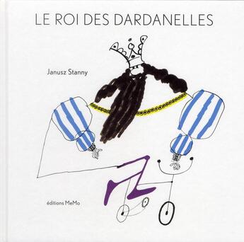 Couverture du livre « Le roi des Dardanelles » de Janusz Stanny aux éditions Memo