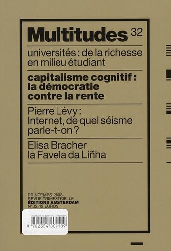 Couverture du livre « REVUE MULTITUDES Tome 32 : capitalisme cognitif : la démocratie contre la rente » de Revue Multitudes aux éditions Amsterdam