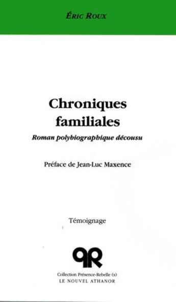 Couverture du livre « Chroniques familiales : roman polybiographique décousu » de Eric Roux aux éditions Nouvel Athanor