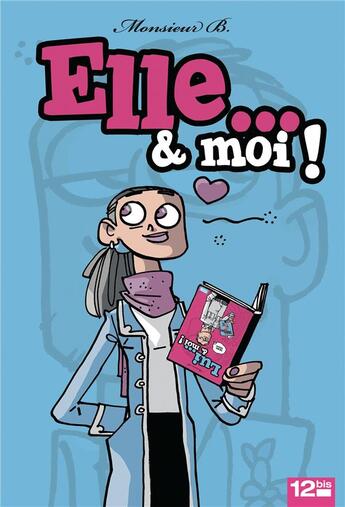 Couverture du livre « Elle & moi » de Monsieur B. aux éditions Glenat