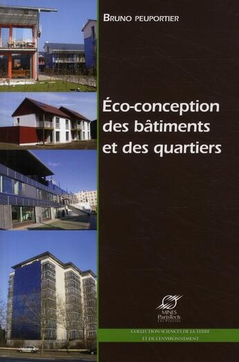 Couverture du livre « Éco-conception des bâtiments et des quartiers » de Peuportier Brun aux éditions Presses De L'ecole Des Mines