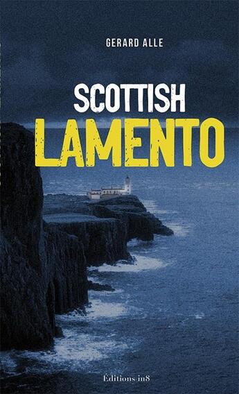 Couverture du livre « Scottish lamento » de Gerard Alle aux éditions Editions In8