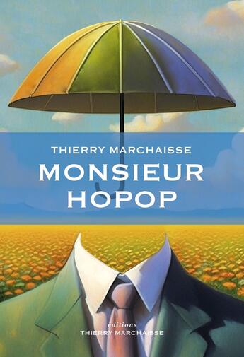 Couverture du livre « Monsieur Hopop » de Thierry Marchaisse aux éditions Thierry Marchaisse