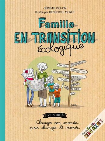 Couverture du livre « Famille en transition écologique » de Jeremie Pichon et Benedicte Moret aux éditions Thierry Souccar